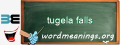 WordMeaning blackboard for tugela falls